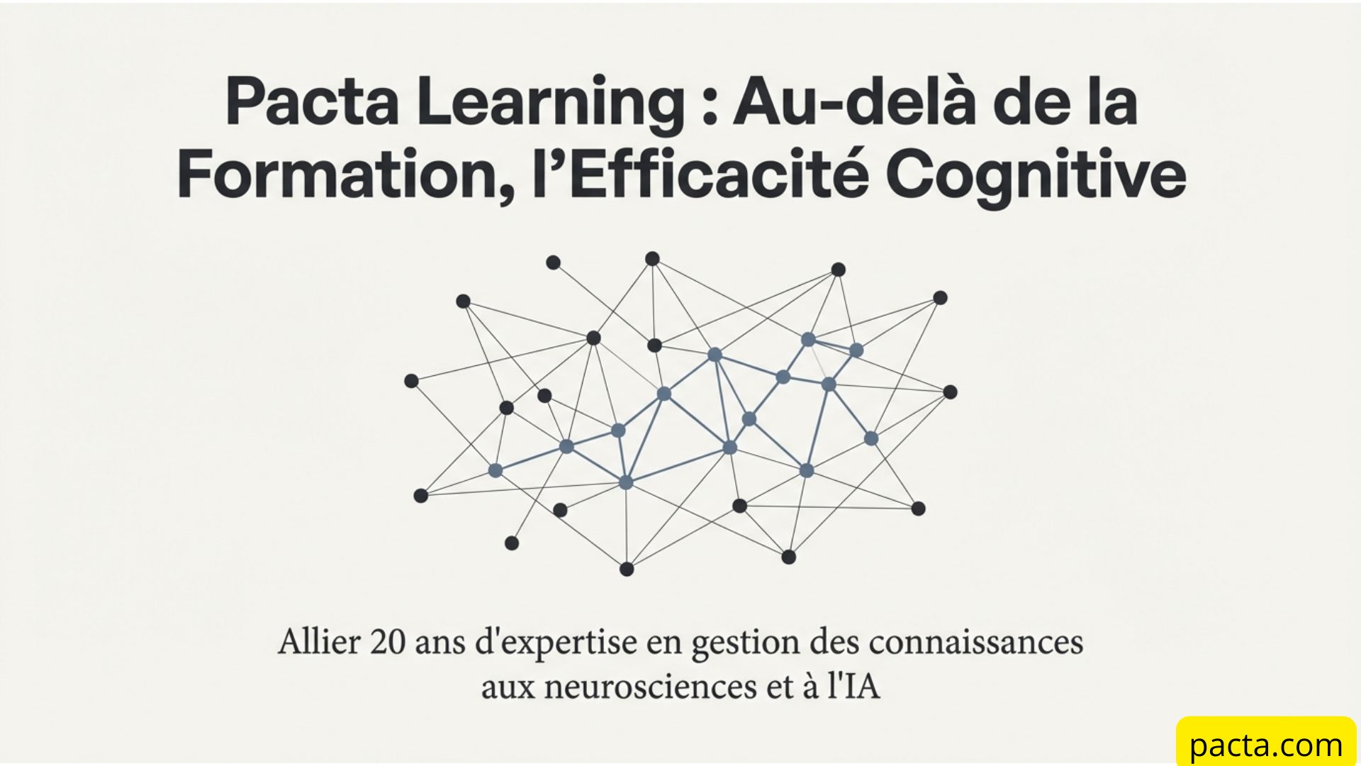 Les avantages de Pacta Learning