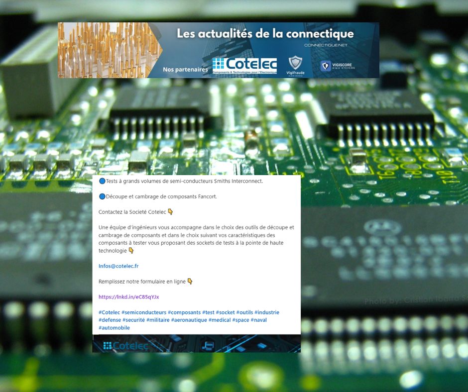 Tests à grands volumes de semi-conducteurs Smiths Interconnect. Découpe et cambrage de composants Fancort.