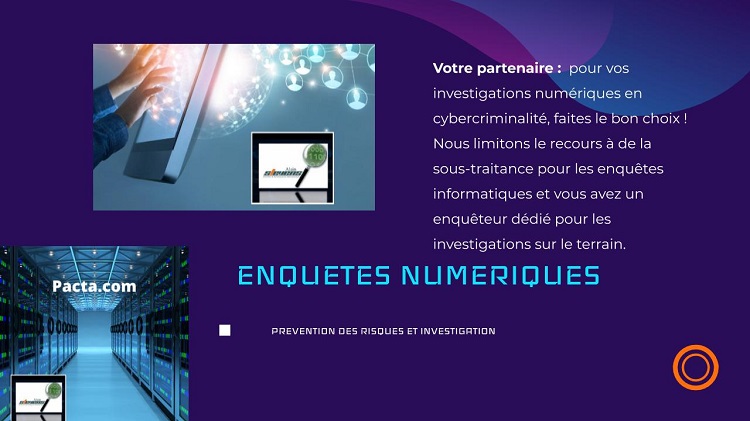 les enquêtes numériques et informatiques en cybercriminalité.